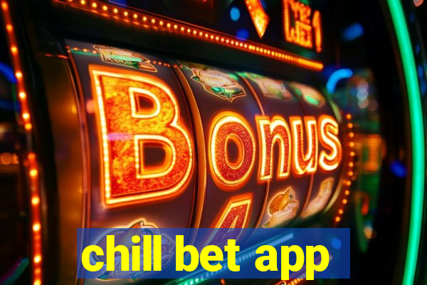 chill bet app